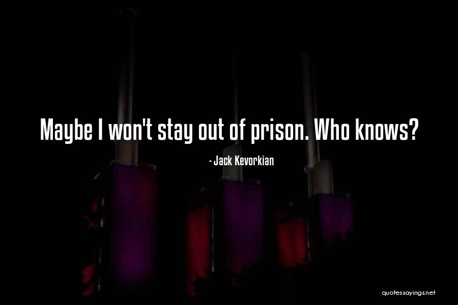 Beneplacito En Quotes By Jack Kevorkian Beneplacito En Quotes By Jack Kevorkian