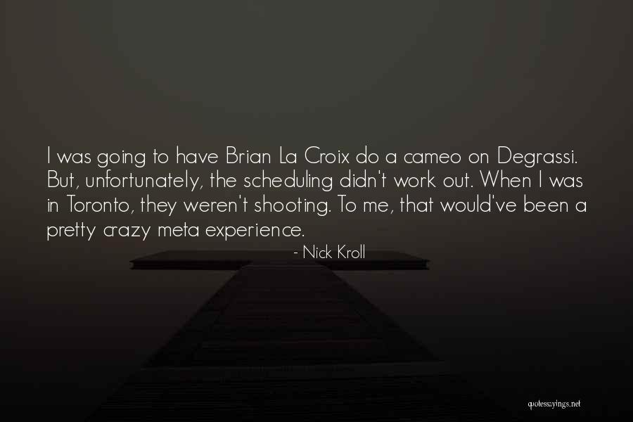 Benesova Bilovice Quotes By Nick Kroll Benesova Bilovice Quotes By Nick Kroll