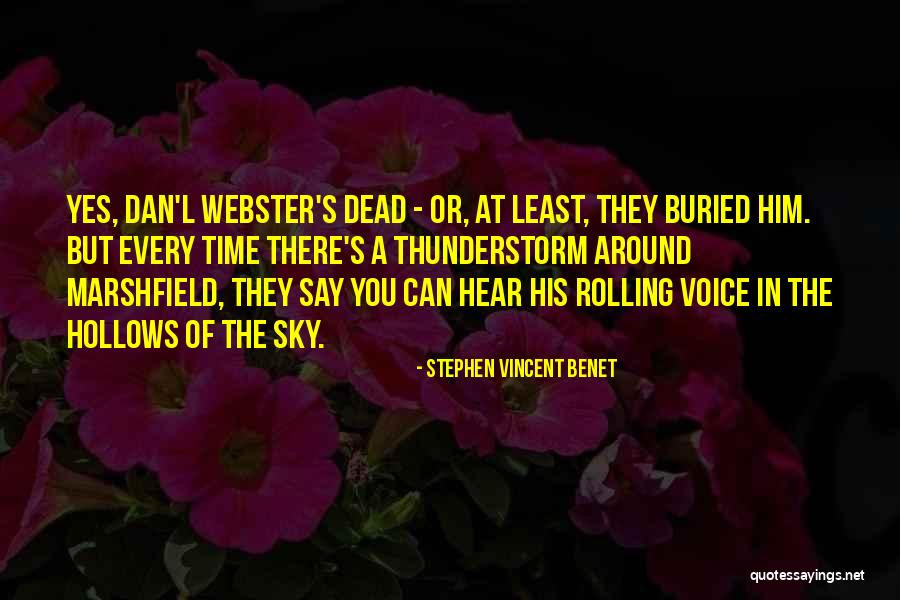 Benet Quotes By Stephen Vincent Benet Benet Quotes By Stephen Vincent Benet