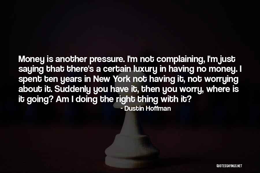 Benevides Sebring Quotes By Dustin Hoffman Benevides Sebring Quotes By Dustin Hoffman