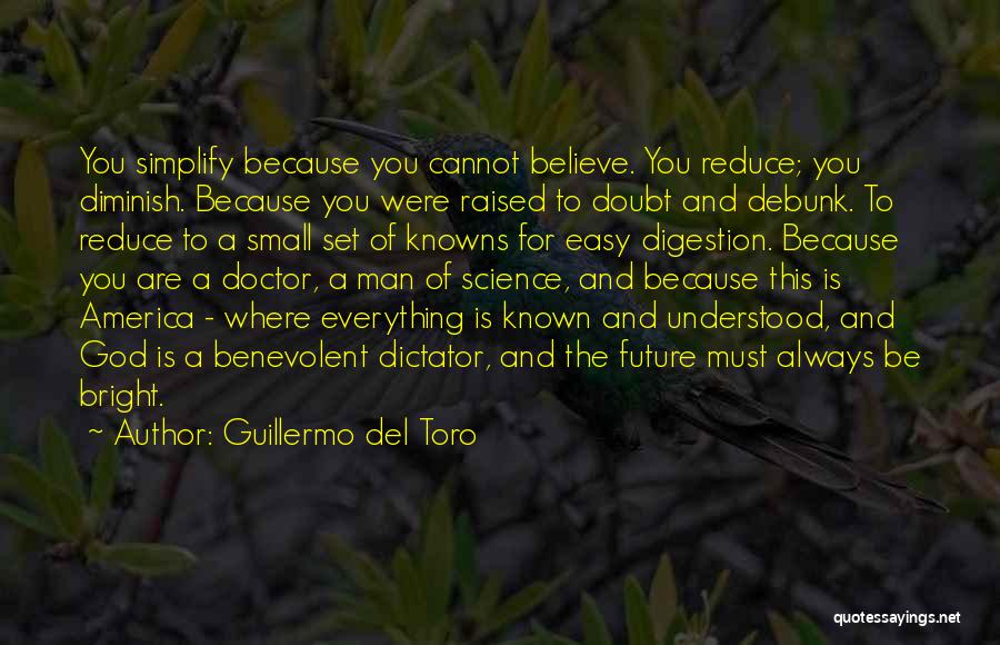 Benevolent Dictator Quotes By Guillermo Del Toro
