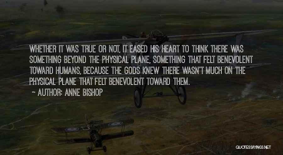 Benevolent Heart Quotes By Anne Bishop