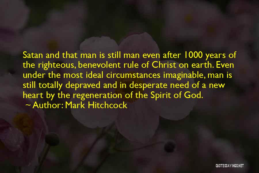 Benevolent Heart Quotes By Mark Hitchcock