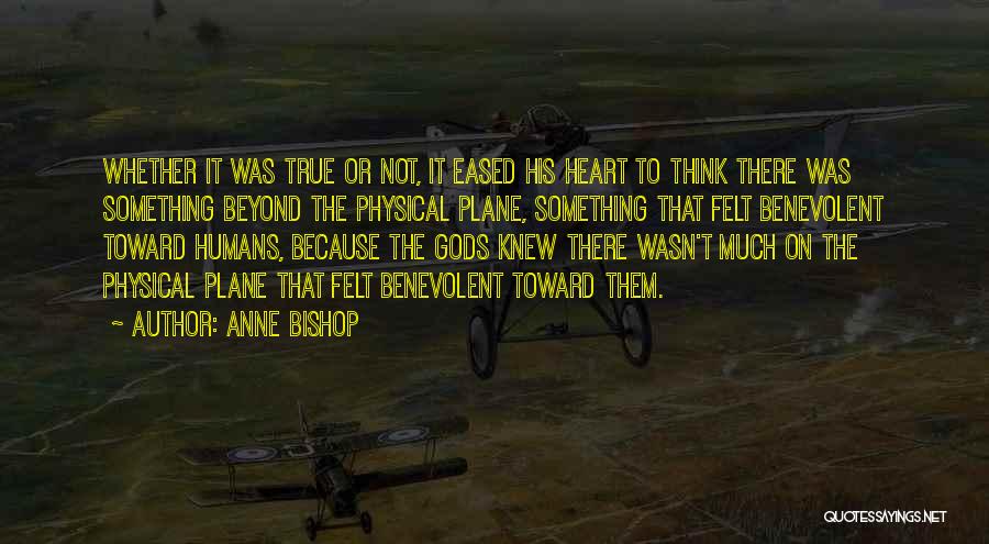 Benevolent Quotes By Anne Bishop