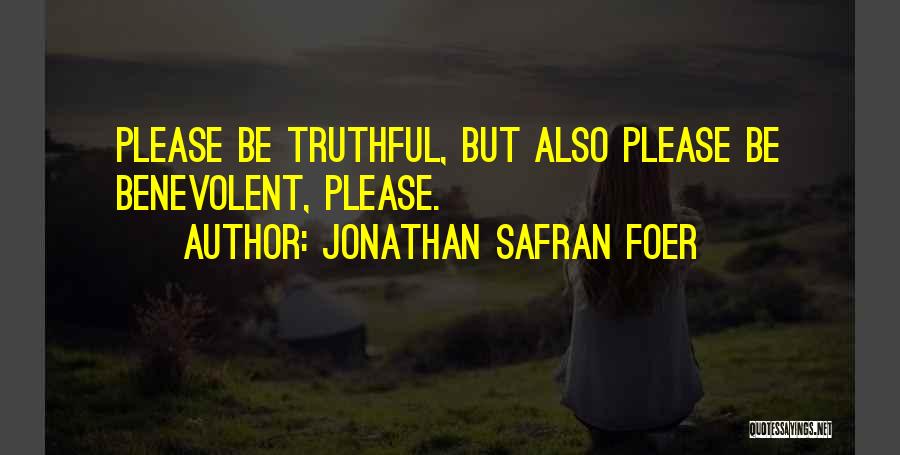 Benevolent Quotes By Jonathan Safran Foer