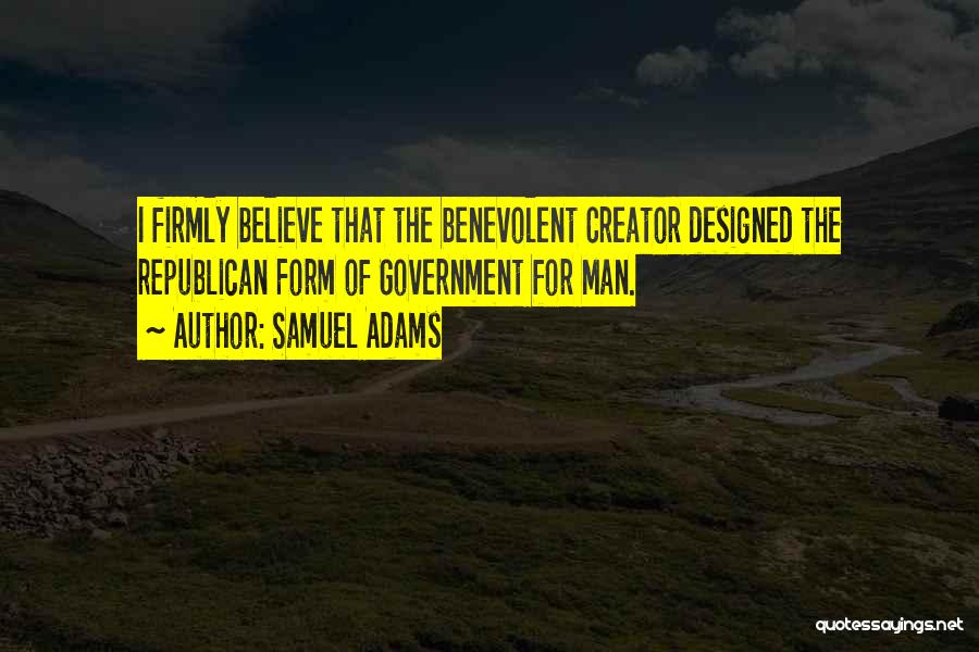 Benevolent Quotes By Samuel Adams