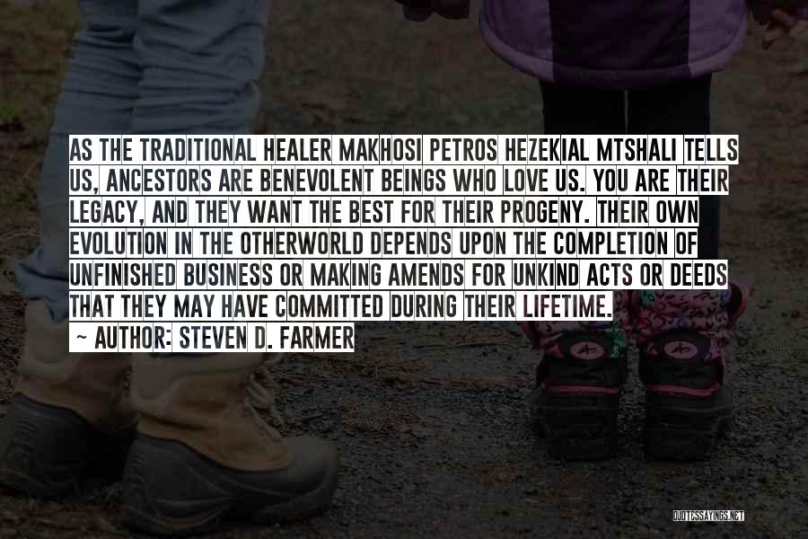 Benevolent Quotes By Steven D. Farmer