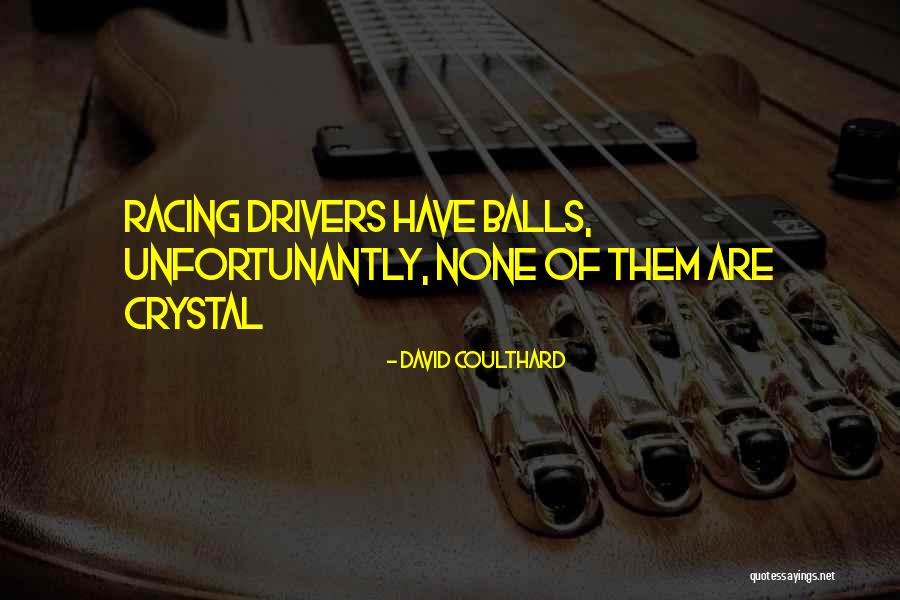 Benezra Apellido Quotes By David Coulthard Benezra Apellido Quotes By David Coulthard