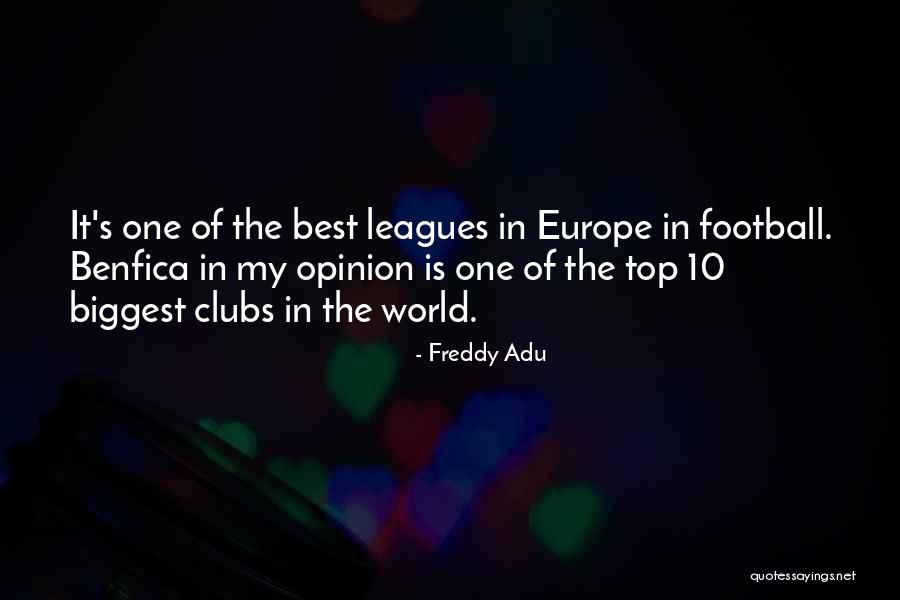 Benfica Quotes By Freddy Adu