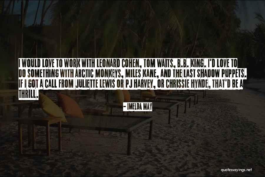 Bengalese Finches Quotes By Imelda May Bengalese Finches Quotes By Imelda May