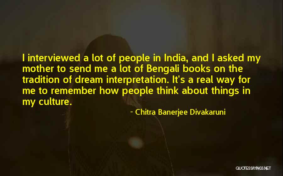 Bengali Culture Quotes By Chitra Banerjee Divakaruni Bengali Culture Quotes By Chitra Banerjee Divakaruni