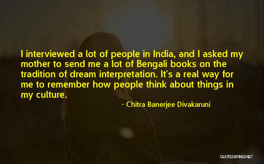 Bengali Culture Quotes By Chitra Banerjee Divakaruni