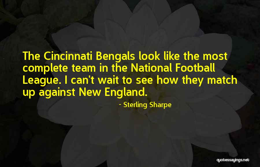 Bengals Football Quotes By Sterling Sharpe