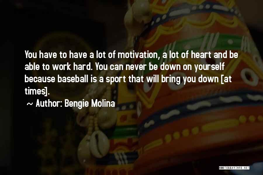 Bengie Molina Quotes 575743