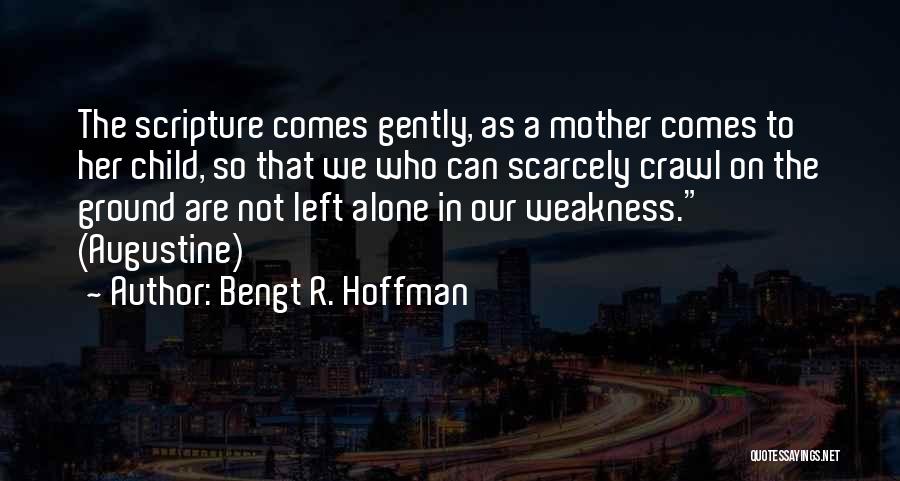 Bengt R. Hoffman Quotes 1694203