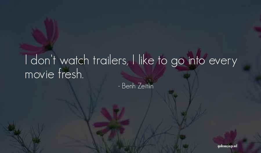 Benh Zeitlin Quotes 1027063 Benh Zeitlin Quotes 1027063