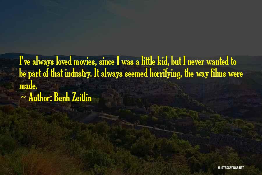 Benh Zeitlin Quotes 1265728