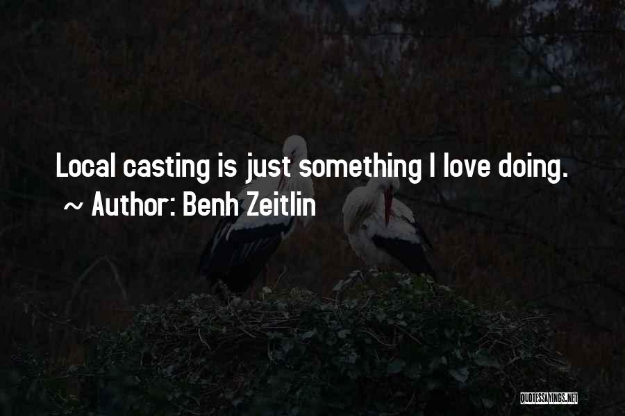 Benh Zeitlin Quotes 1735495