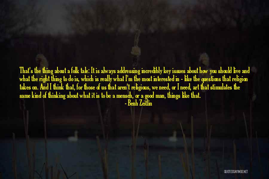 Benh Zeitlin Quotes 1812150 Benh Zeitlin Quotes 1812150