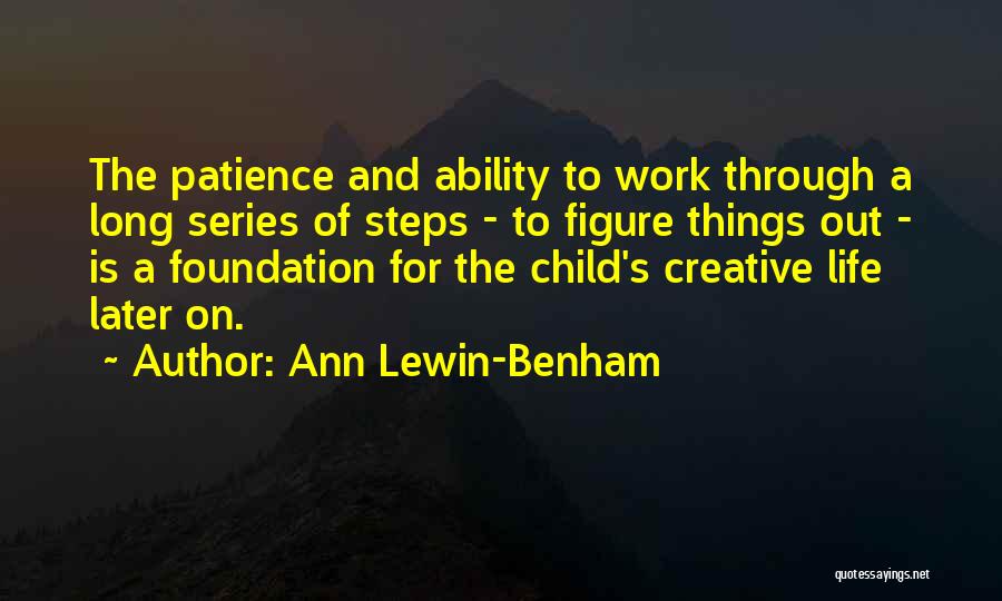 Benham Quotes By Ann Lewin-Benham