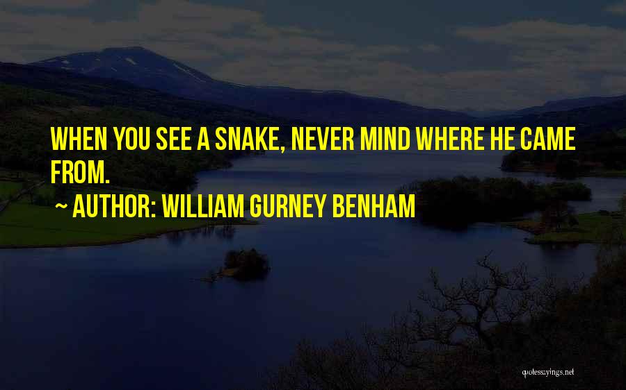 Benham Quotes By William Gurney Benham