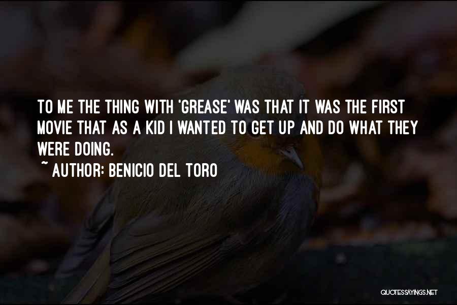 Benicio Del Toro Movie Quotes By Benicio Del Toro