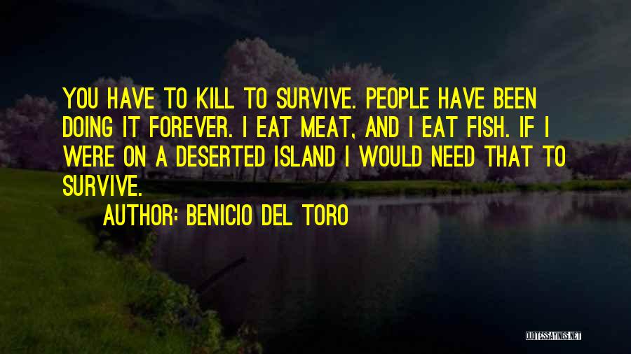 Benicio Del Toro Quotes 1220822