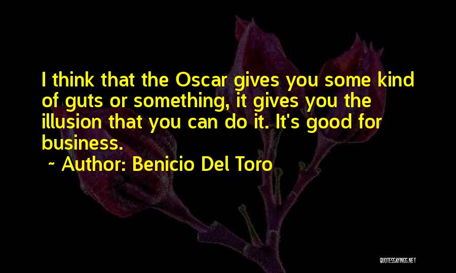 Benicio Del Toro Quotes 478554