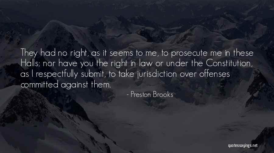 Benigne Prostatahyperplasie Quotes By Preston Brooks Benigne Prostatahyperplasie Quotes By Preston Brooks