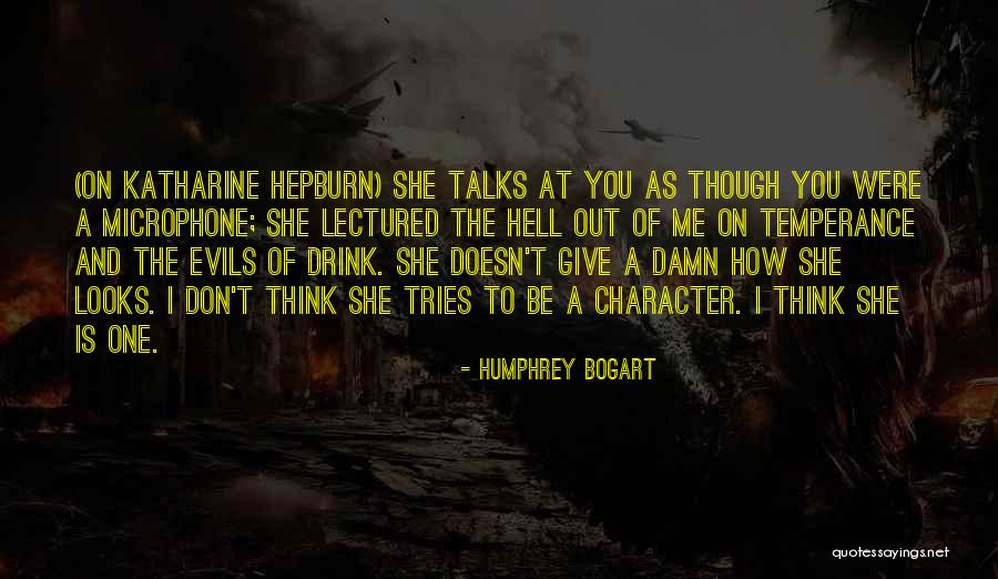 Benignity Pronounce Quotes By Humphrey Bogart Benignity Pronounce Quotes By Humphrey Bogart