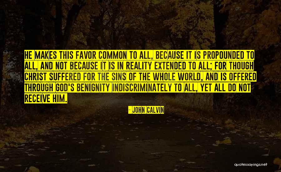 Benignity Quotes By John Calvin Benignity Quotes By John Calvin