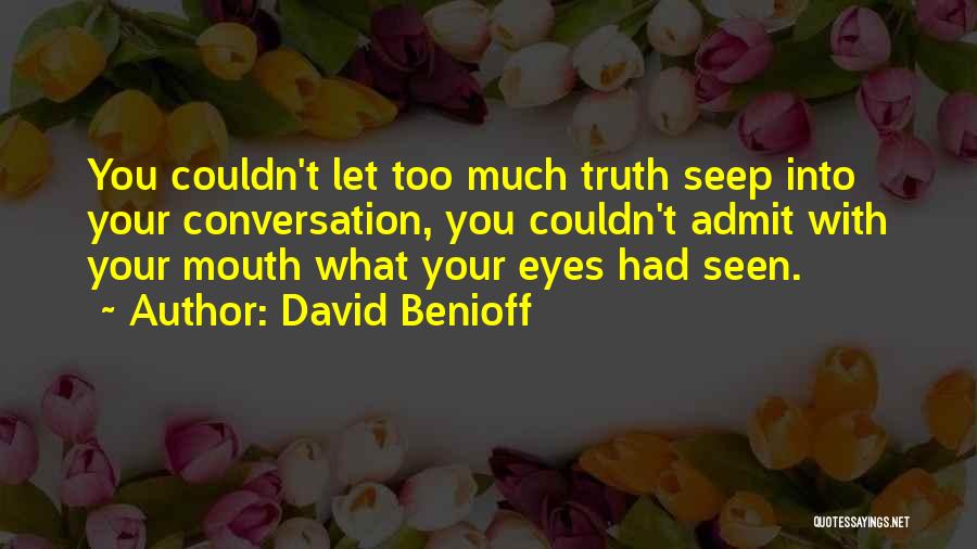 Benioff Quotes By David Benioff