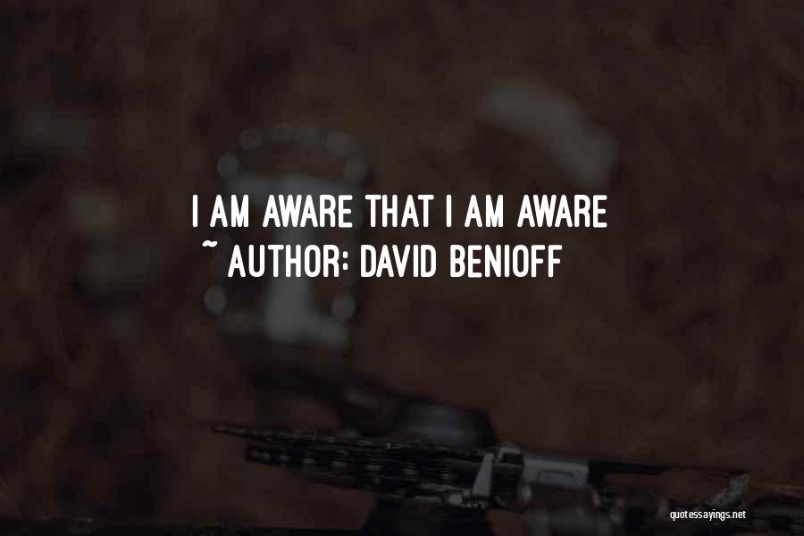 Benioff Quotes By David Benioff