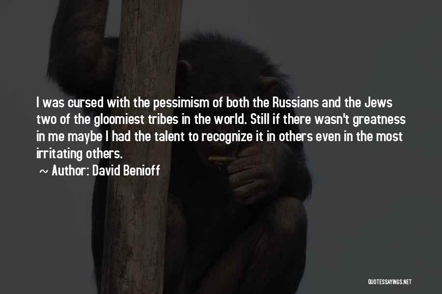 Benioff Quotes By David Benioff