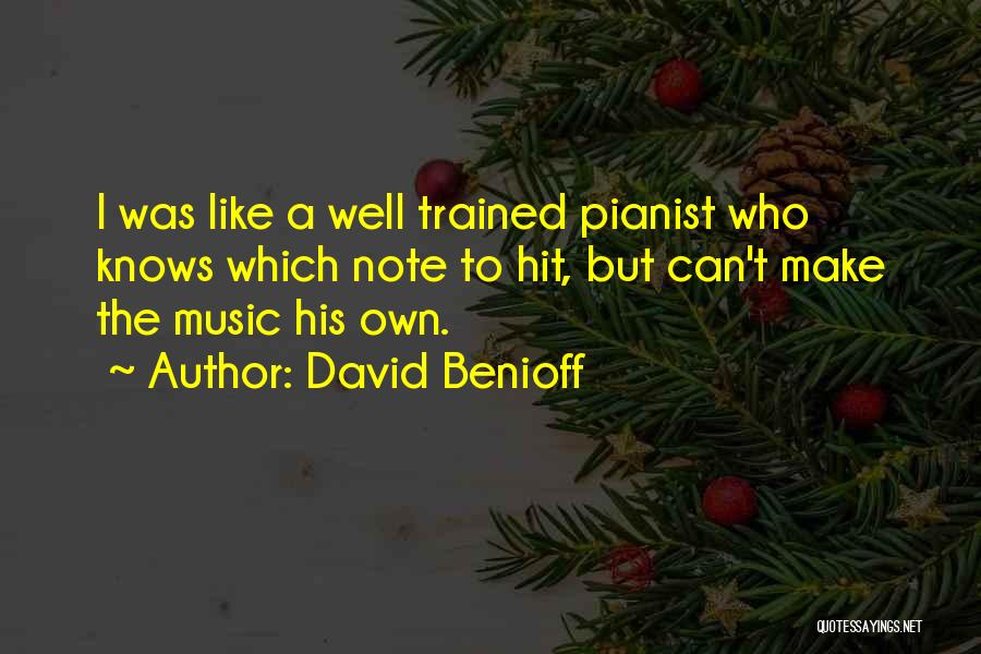 Benioff Quotes By David Benioff