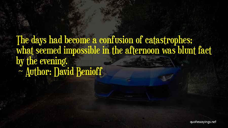 Benioff Quotes By David Benioff