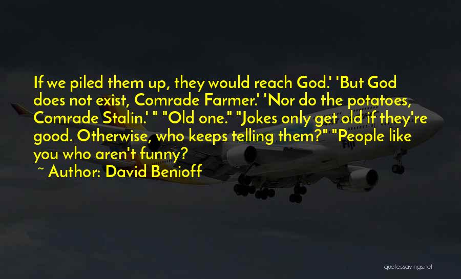 Benioff Quotes By David Benioff