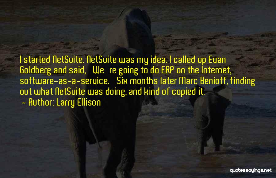 Benioff Quotes By Larry Ellison