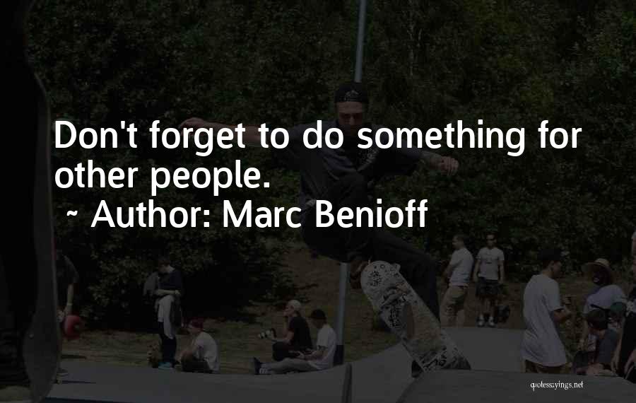 Benioff Quotes By Marc Benioff