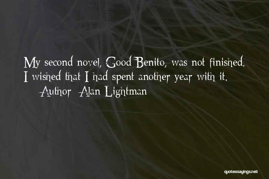Benito Quotes By Alan Lightman