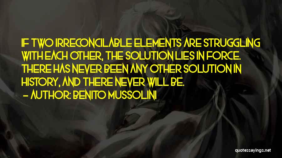 Benito Quotes By Benito Mussolini