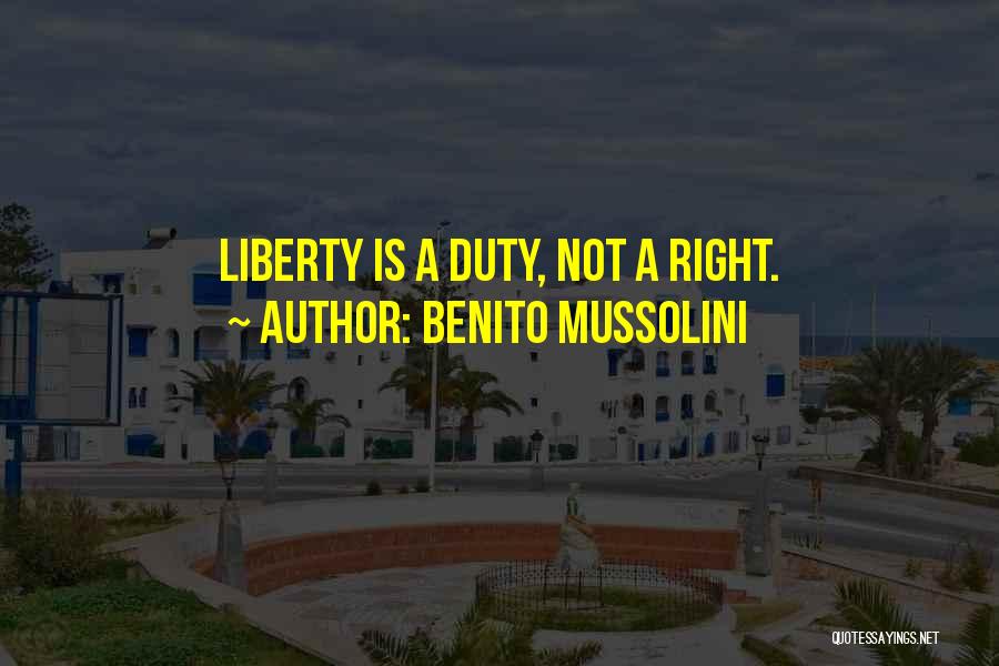 Benito Quotes By Benito Mussolini