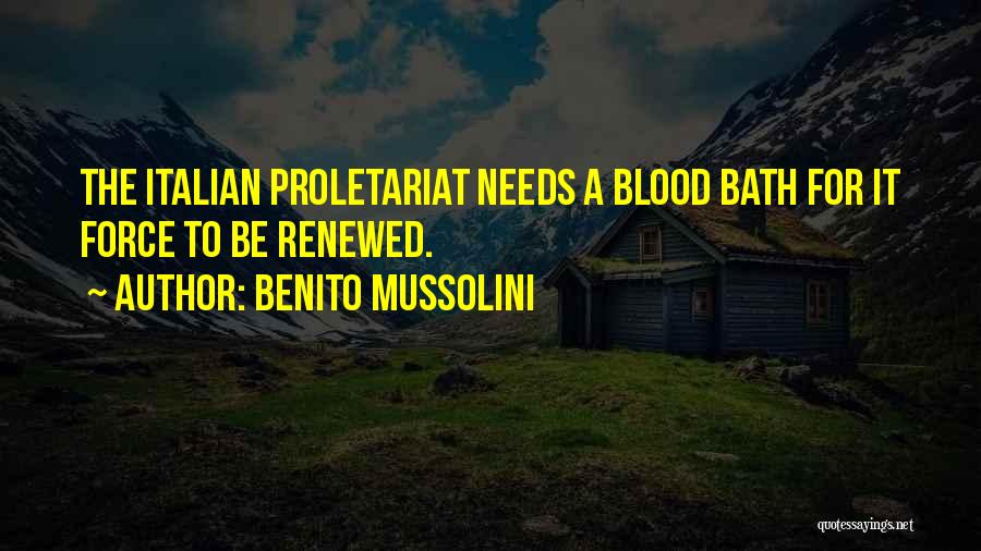 Benito Quotes By Benito Mussolini