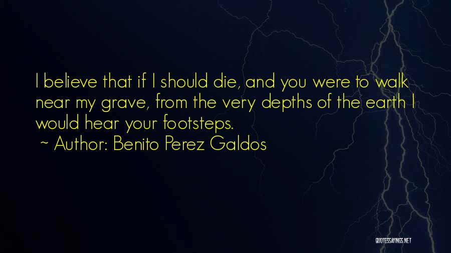 Benito Quotes By Benito Perez Galdos