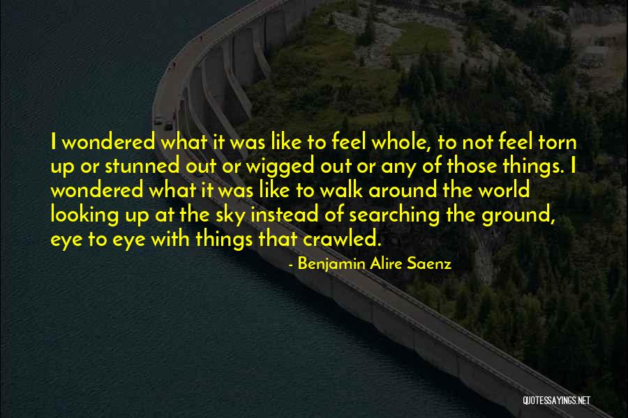 Benjamin Alire Saenz Quotes 2030747 Benjamin Alire Saenz Quotes 2030747
