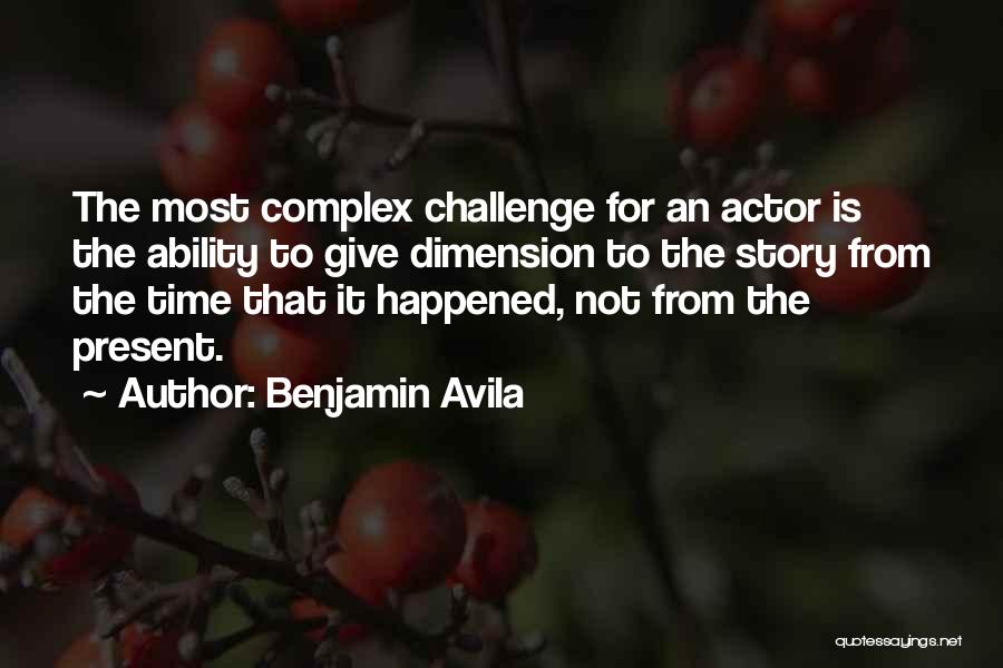 Benjamin Avila Quotes 116333