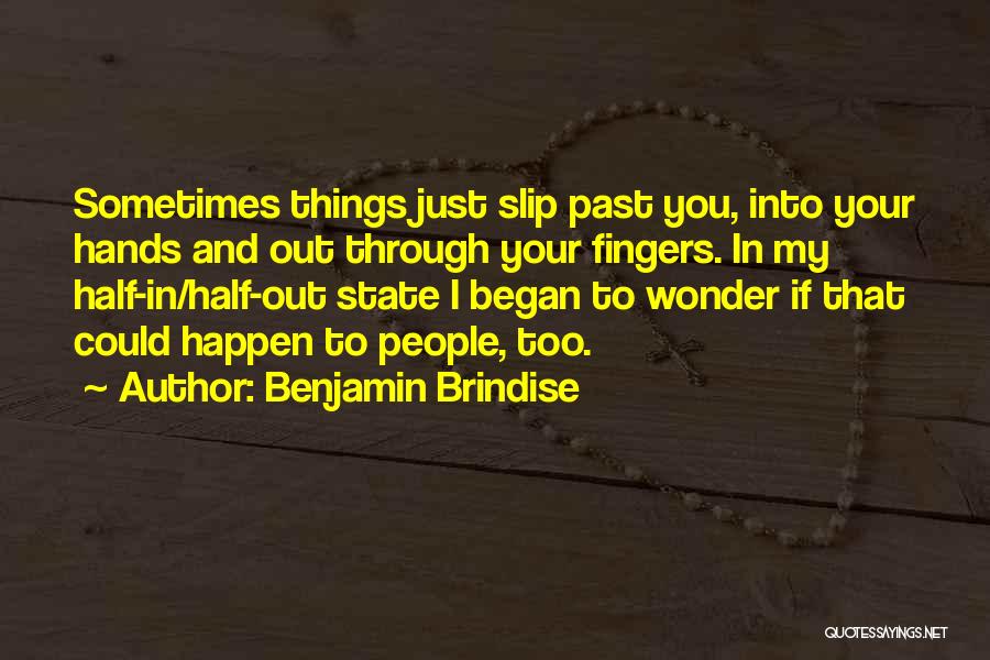 Benjamin Brindise Quotes 1015375