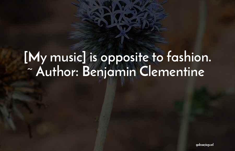 Benjamin Clementine Quotes 1223195