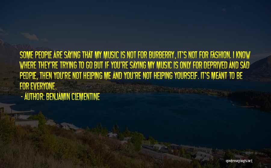 Benjamin Clementine Quotes 1242026