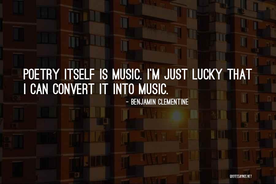 Benjamin Clementine Quotes 1668825 Benjamin Clementine Quotes 1668825